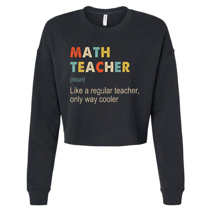 Math Teacher Definition Funny Teaching School Cropped Pullover Crew