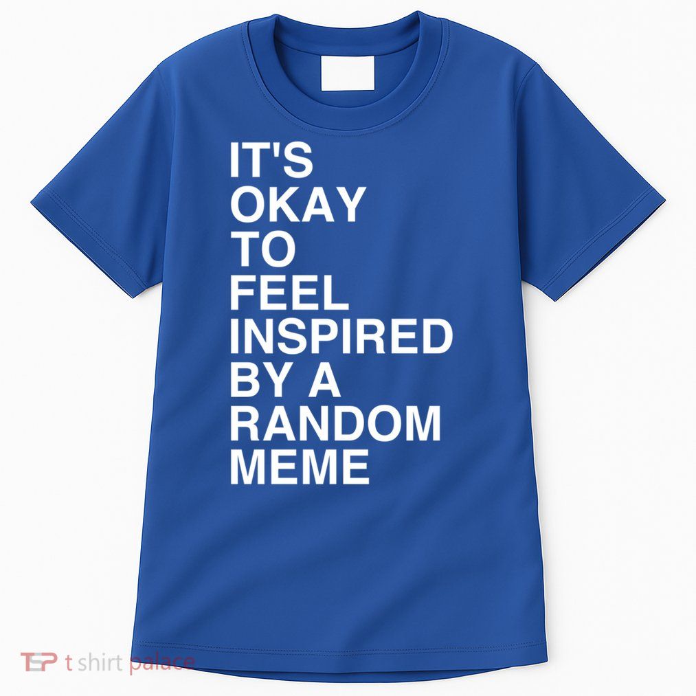 Minimalist Typography Design About Meme Inspiration Meaningful Gift Tall T-Shirt