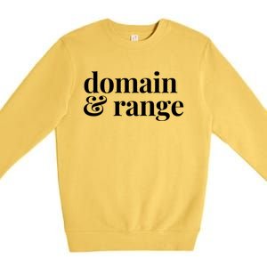 Math Teacher Domain And Range Cute Gift Premium Crewneck Sweatshirt