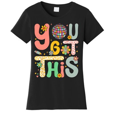 Motivational Testing Day Teacher Student You Got This Women's T-Shirt