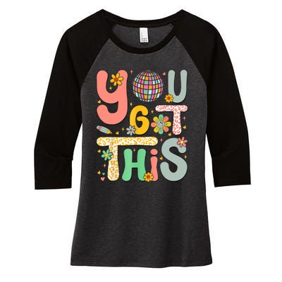 Motivational Testing Day Teacher Student You Got This Women's Tri-Blend 3/4-Sleeve Raglan Shirt