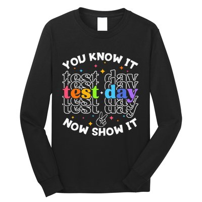 Motivational Test Day Testing Day Teacher Long Sleeve Shirt