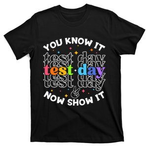 Motivational Test Day Testing Day Teacher T-Shirt