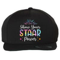 Motivational Testing Day Teacher Show Your STAAR Power Wool Snapback Cap