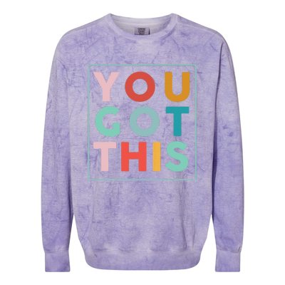 Motivational Testing Day For Teacher You Got This Colorblast Crewneck Sweatshirt