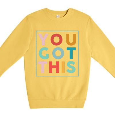 Motivational Testing Day For Teacher You Got This Premium Crewneck Sweatshirt