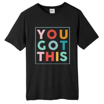 Motivational Testing Day For Teacher You Got This Tall Fusion ChromaSoft Performance T-Shirt