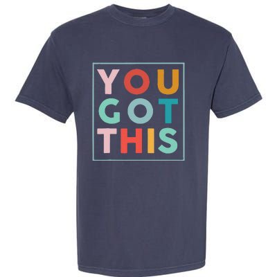 Motivational Testing Day For Teacher You Got This Garment-Dyed Heavyweight T-Shirt