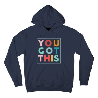 Motivational Testing Day For Teacher You Got This Hoodie