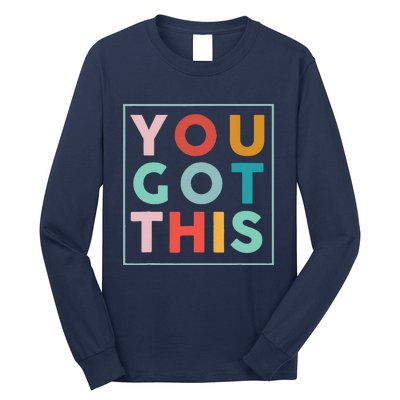 Motivational Testing Day For Teacher You Got This Long Sleeve Shirt