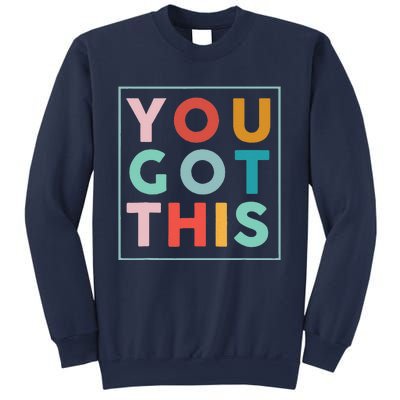 Motivational Testing Day For Teacher You Got This Sweatshirt