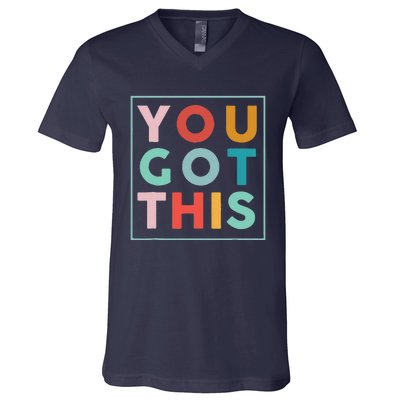 Motivational Testing Day For Teacher You Got This V-Neck T-Shirt