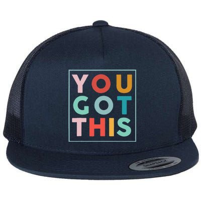 Motivational Testing Day For Teacher You Got This Flat Bill Trucker Hat