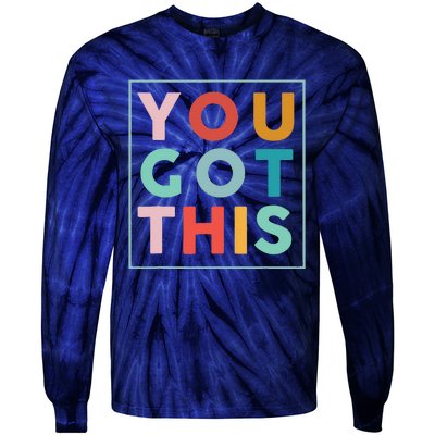 Motivational Testing Day For Teacher You Got This Tie-Dye Long Sleeve Shirt