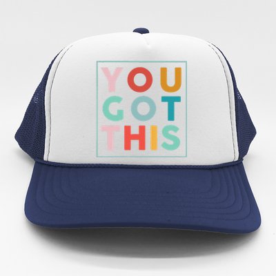 Motivational Testing Day For Teacher You Got This Trucker Hat