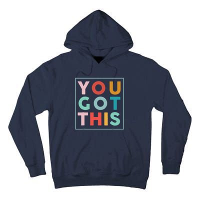 Motivational Testing Day For Teacher You Got This Tall Hoodie