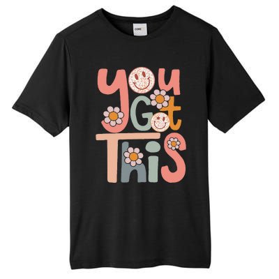 Motivational Testing Day Teacher Student You Got This Tall Fusion ChromaSoft Performance T-Shirt