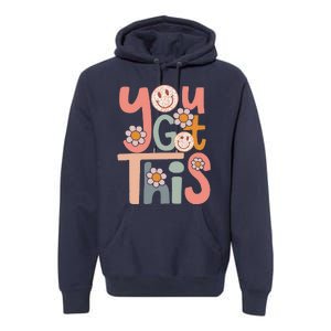 Motivational Testing Day Teacher Student You Got This Premium Hoodie