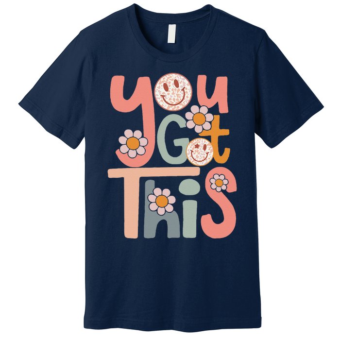 Motivational Testing Day Teacher Student You Got This Premium T-Shirt