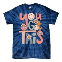 Motivational Testing Day Teacher Student You Got This Tie-Dye T-Shirt