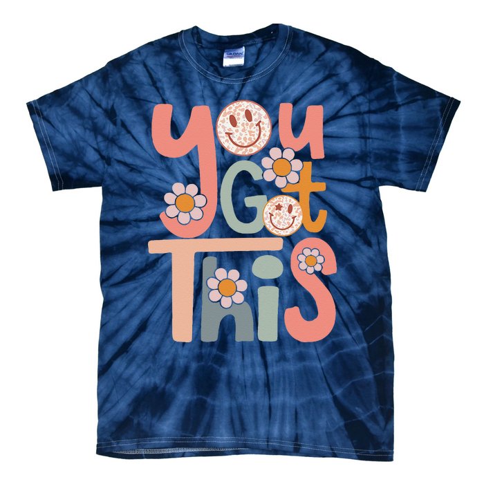 Motivational Testing Day Teacher Student You Got This Tie-Dye T-Shirt