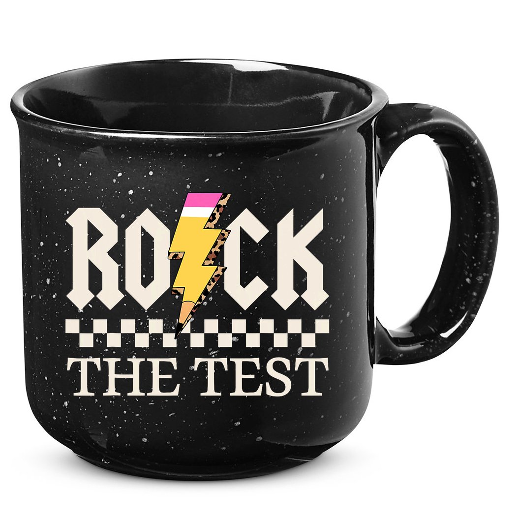 Motivational Testing Day For Teacher Student Rock The Test  15oz Campfire Ceramic Mug