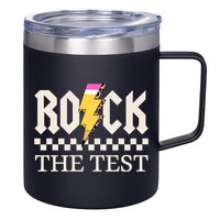 Motivational Testing Day For Teacher Student Rock The Test  12oz Stainless Steel Coffee Mug