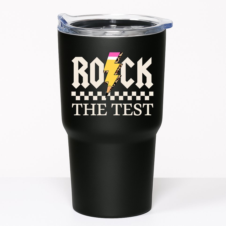 Motivational Testing Day For Teacher Student Rock The Test  Tumbler
