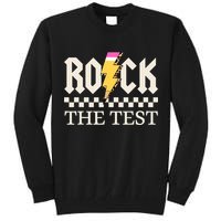 Motivational Testing Day For Teacher Student Rock The Test  Tall Sweatshirt