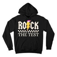 Motivational Testing Day For Teacher Student Rock The Test  Tall Hoodie