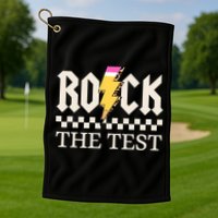 Motivational Testing Day For Teacher Student Rock The Test  Golf Towel