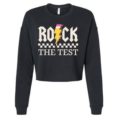 Motivational Testing Day For Teacher Student Rock The Test  Cropped Pullover Crew