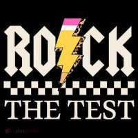 Motivational Testing Day For Teacher Student Rock The Test  Kids T-Shirt