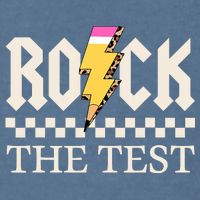 Motivational Testing Day For Teacher Student Rock The Test  Garment-Dyed Sweatshirt