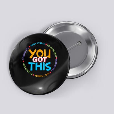 Motivational Testing Day Teacher Student You Got This Button