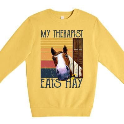 My Therapist Eats Hay Funny Horse Lover Horse Riders Premium Crewneck Sweatshirt