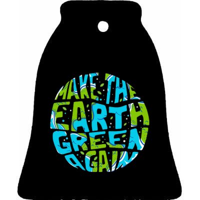 Make the Earth Green Again - Earth Day & Climate Strike Gift Ceramic Bell Ornament