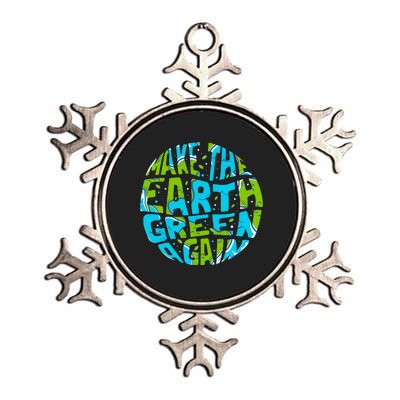 Make the Earth Green Again - Earth Day & Climate Strike Gift Metallic Star Ornament