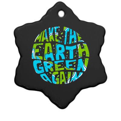 Make the Earth Green Again - Earth Day & Climate Strike Gift Ceramic Star Ornament