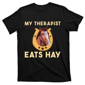 My Therapist Eats Hay Horse T-Shirt