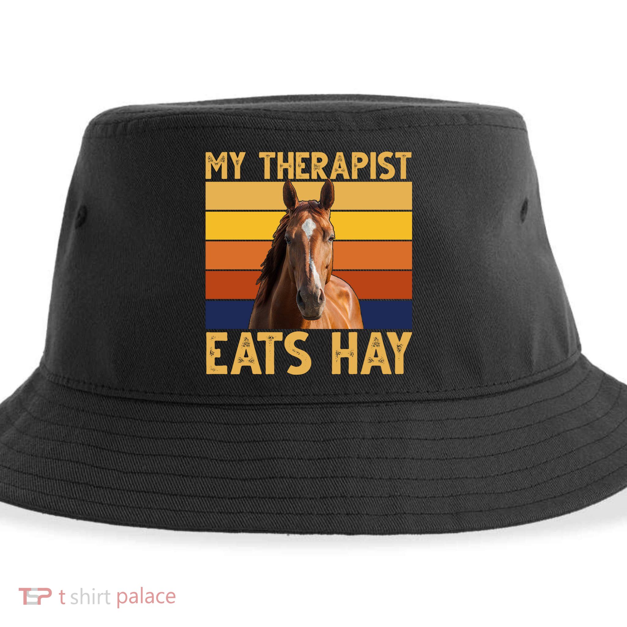 My Therapist Eats Hay Funny Horse Lover Sustainable Bucket Hat
