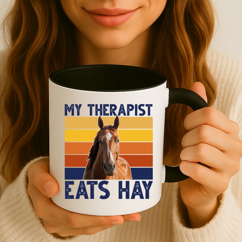 My Therapist Eats Hay Funny Horse Lover Mug