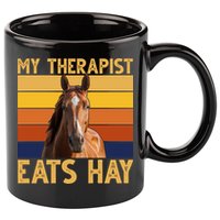 My Therapist Eats Hay Funny Horse Lover 11oz C Handle Ceramic Mug