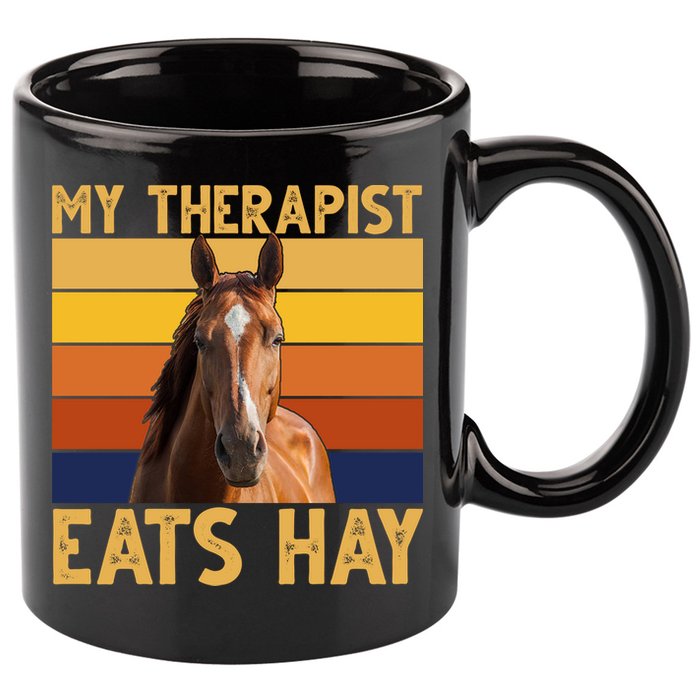 My Therapist Eats Hay Funny Horse Lover 11oz C Handle Ceramic Mug