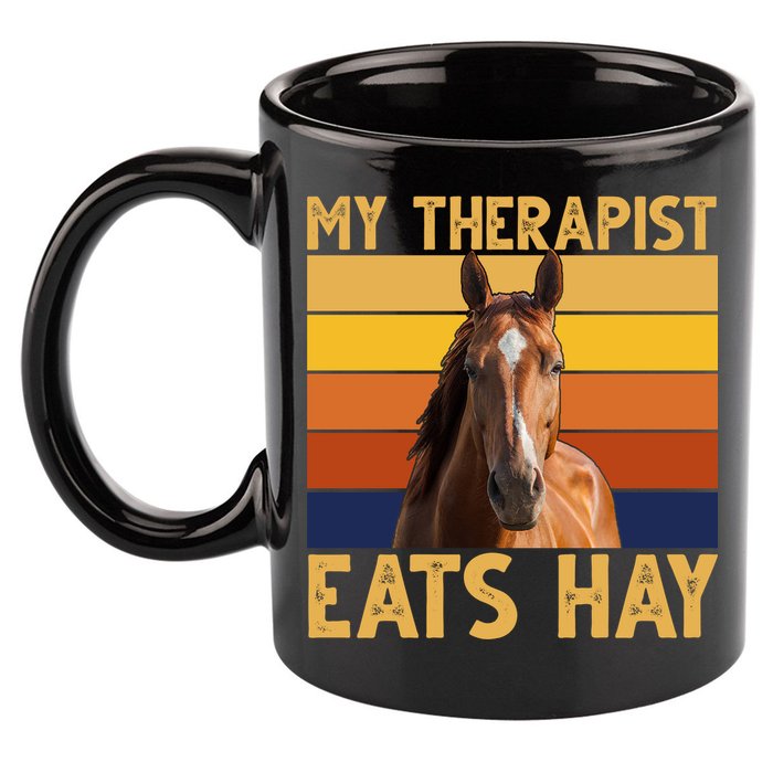 My Therapist Eats Hay Funny Horse Lover 11oz C Handle Ceramic Mug