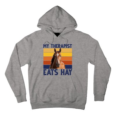 My Therapist Eats Hay Funny Horse Lover Hoodie