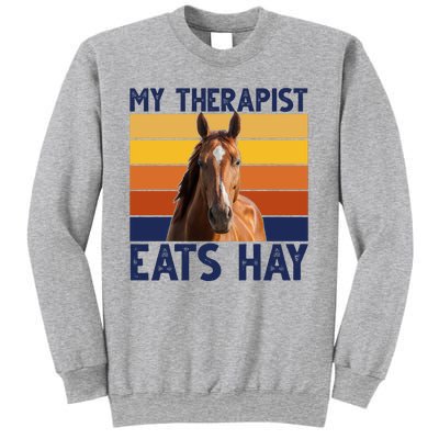 My Therapist Eats Hay Funny Horse Lover Sweatshirt