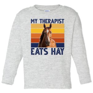 My Therapist Eats Hay Funny Horse Lover Toddler Long Sleeve Shirt