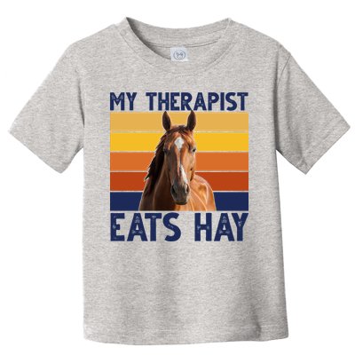 My Therapist Eats Hay Funny Horse Lover Toddler T-Shirt