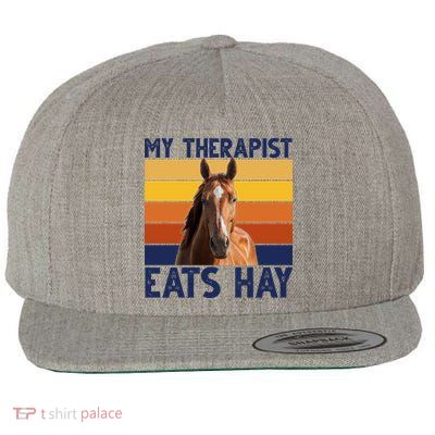 My Therapist Eats Hay Funny Horse Lover Wool Snapback Cap